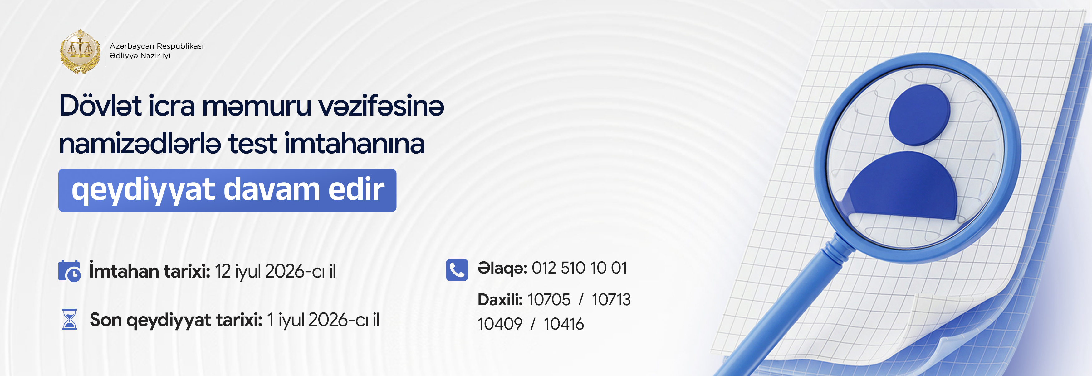 Dövlət icra məmuru vəzifəsinə qəbul olunmaq istəyən namizədlərlə keçiriləcək test imtahanına qeydiyyat davam edir