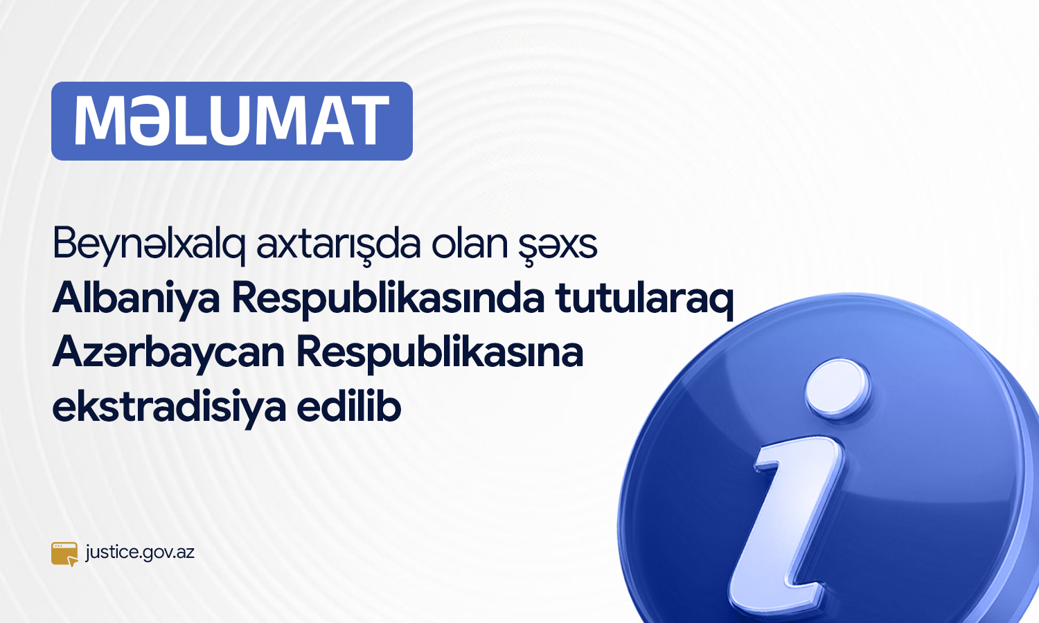 Beynəlxalq axtarışda olan şəxs Albaniya Respublikasında tutularaq Azərbaycan Respublikasına ekstradisiya edilib